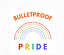 Image of Bulletproof Pride